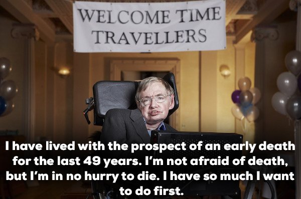 1110 Lets remember Professor Stephen Hawking with a few of his most memorable quotes (15 Photos)