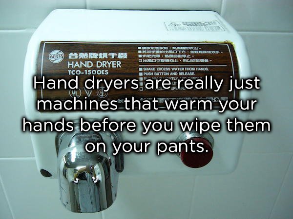 hand dryers are really just copy Shower thoughts are a real mind f*ck (20 Photos)